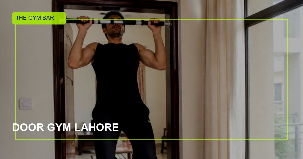 Door Gym in Lahore — Home Pull-Ups Without Gym Fees